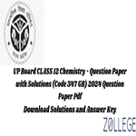 UP Board Class 12 Chemistry Question Paper 2024 Code 347 GB